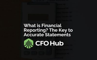 What is Financial Reporting? The Key to Accurate Statements